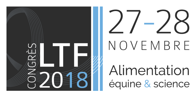 Congrès Lab To Field - 27-28 novembre 2018 Les concentrés de demain pour chevaux : quelle place pour les fibres alimentaires ? 